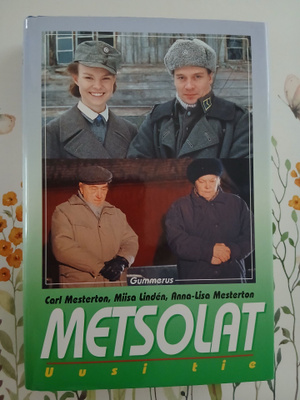 Carl Mesterton ym. Metsolat; Uusi tie