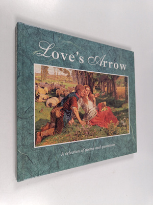 Anna Nicholas : Love's Arrow - A Selection of Poems and Q...