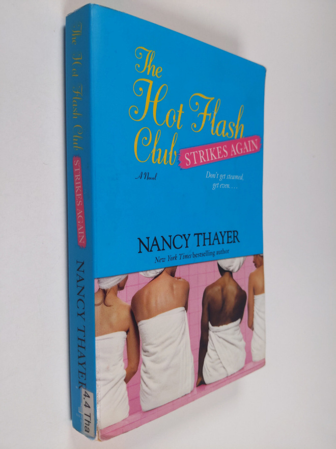 Nancy Thayer : The Hot Flash Club strikes again : a novel