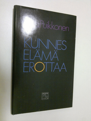 Arja Puikkonen : Kunnes elämä erottaa