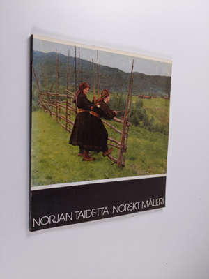 Norjan taidetta 1820-1940 Norskt måleri 1820-1940