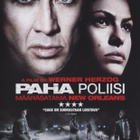 Paha poliisi - määräsatama New Orleans (2009) Nicolas Cage - pikkukuva 1