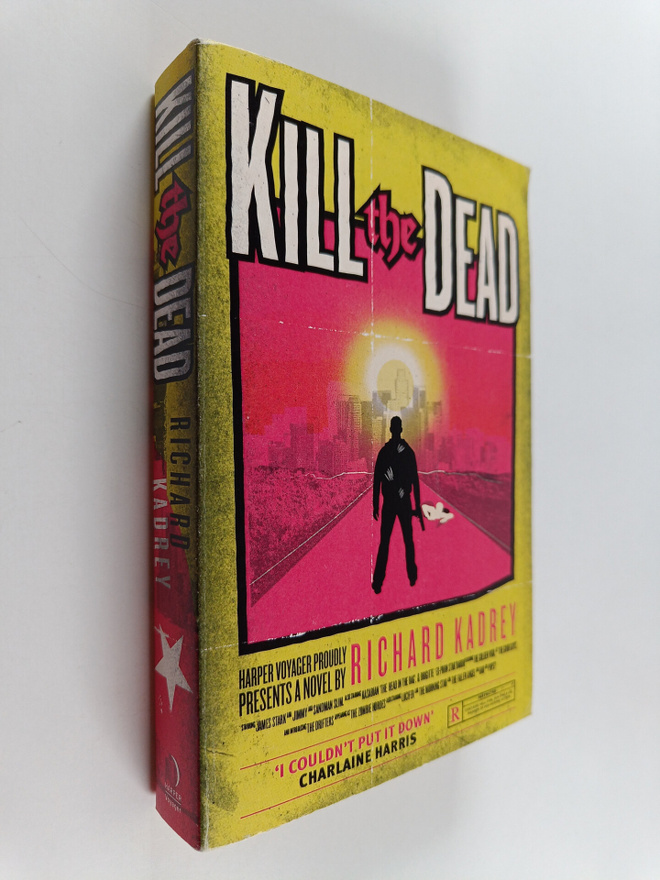 Richard Kadrey : Kill the Dead