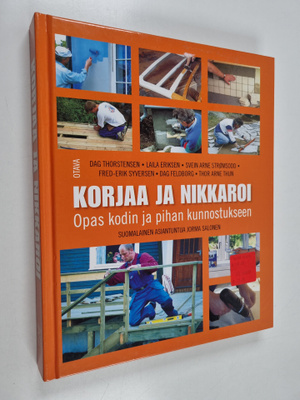 Korjaa ja nikkaroi : opas kodin ja pihan kunnostukseen
