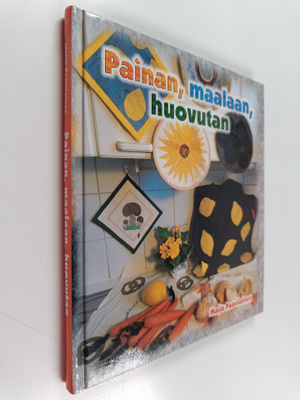Maija Paavilainen : Painan, maalaan, huovutan