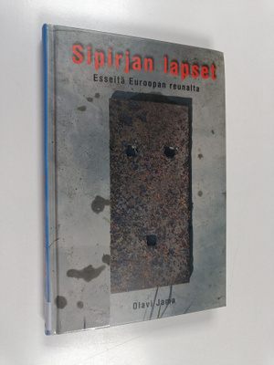Olavi Jama : Sipirjan lapset : esseitä ja tutkielmia Euro...