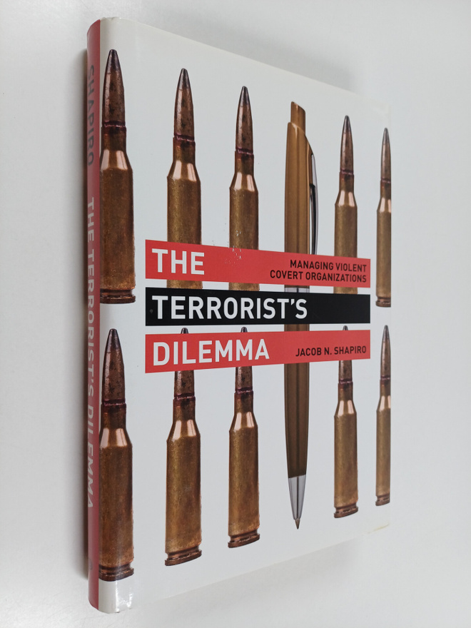 Jacob N. Shapiro : The terrorist's dilemma : managing vio...