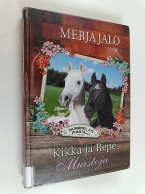 Merja Jalo : Kikka ja Repe : muistoja