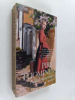 Pirjo Tuominen : Puutalokaupungin naiset