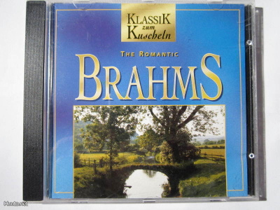 Klassik zum Kuscheln : Brahms the Romantic - CD
