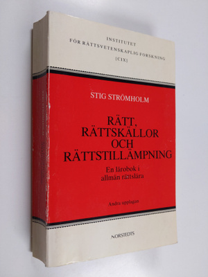 Stig Stromholm : Rätt, rättskällor och rättstillämpning :...