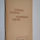 Väinö Voipio : Aurinkohetki : Historiallinen pienoisnäytelmä - pikkukuva 1
