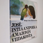 Bengt Arne Runnerström : Jose : intiaanipoika Amazonin vi... - pikkukuva 1