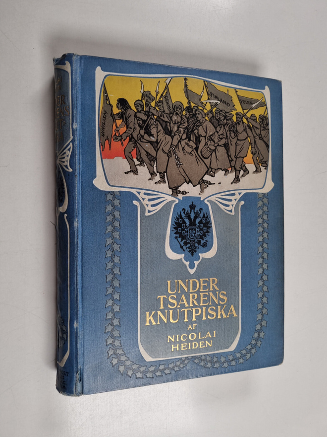 Nicolai Heiden : Under tsarens knutpiska : skildring från...