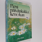 Ulla Jokela : Pieni päivänkukka, kerrohan - pikkukuva 1