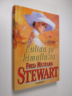 Fred Mustard Stewart : Kultaa ja kimallusta