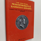 Carl Adolf Brakel : Muistiinmerkittyä kahdesta sodasta : ... - pikkukuva 1
