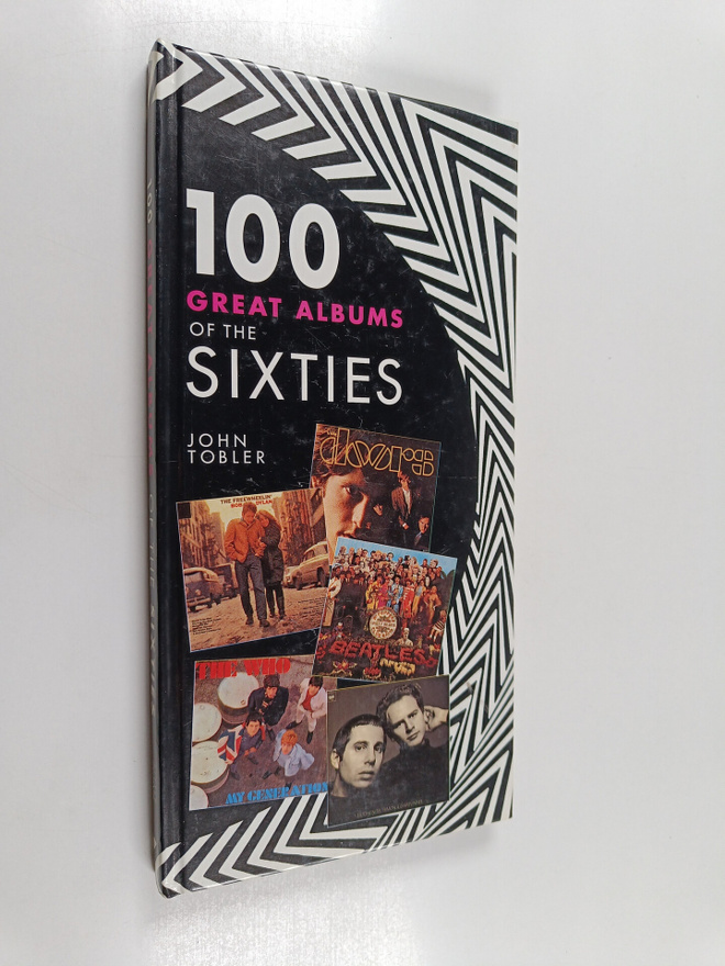 John Tobler : 100 Great Albums of the Sixties