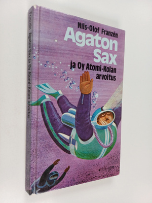 Nils-Olof Franzen : Agaton Sax ja Oy Atomi-Kolan arvoitus