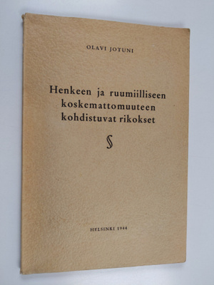 Olavi Jotuni : Henkeen ja ruumiilliseen koskemattomuuteen...