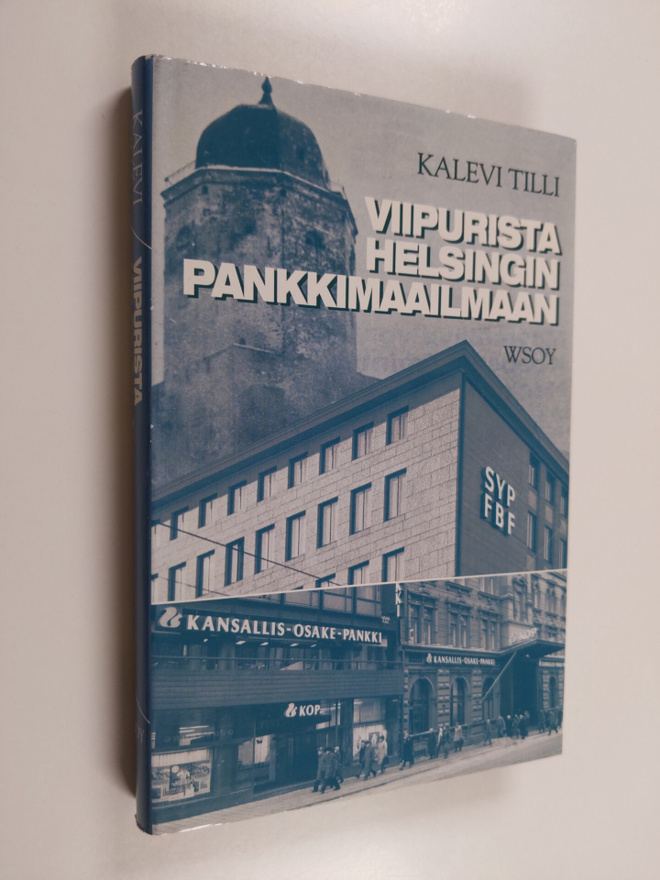 Kalevi Tilli : Viipurista Helsingin pankkimaailmaan (sign...