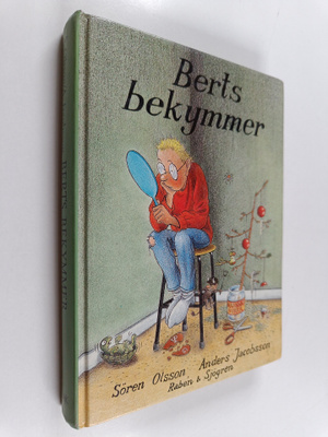 Sören Olsson : Berts bekymmer
