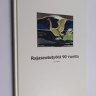 Rajaseututyötä 90 vuotta - pikkukuva 1