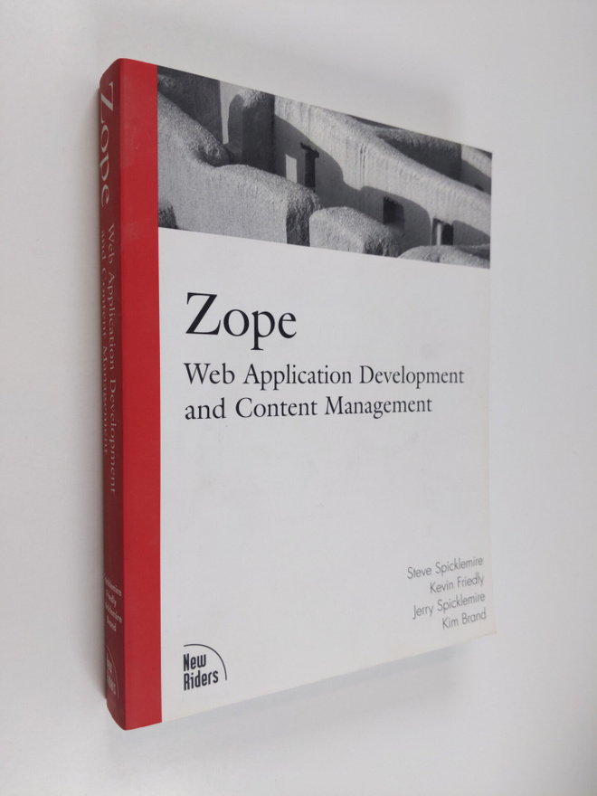 Steven Spicklemire ym. : Zope - Web Application Developme...