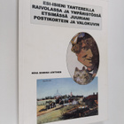 Eeva Sinikka Lehtinen : Esi-isieni tantereilla Raivolassa... - pikkukuva 1