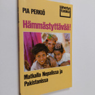 Pia Perkiö : Hämmästyttävää! : matkalla Nepalissa ja Paki... - pikkukuva 1