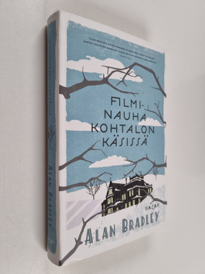 Alan Bradley : Filminauha kohtalon käsissä