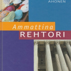 Jukka Ahonen: Ammattina rehtori - pikkukuva 1