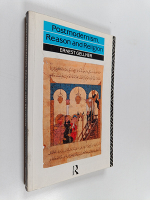 Ernest Gellner : Postmodernism, reason and religion
