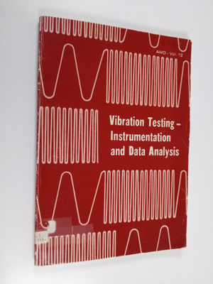 Vibration testing : instrumentation and data analysis : p...