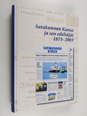 Satakunnan Kansa ja sen edeltäjät 1873-2003