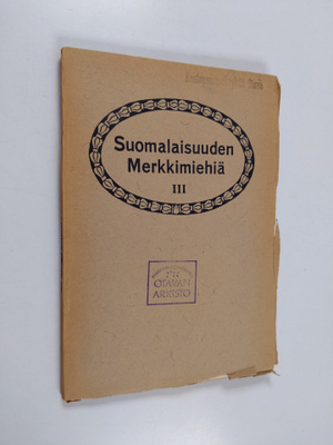 Suomalaisuuden merkkimiehiä 3 - E. G. Ehrström ; K. N. Ke...