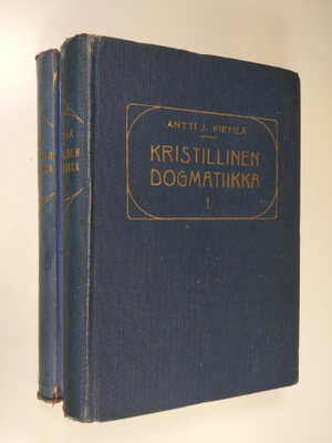 Antti J. Pietilä : Kristillinen dogmatiikka 1-2
