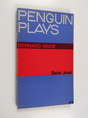 Bernard Shaw : Saint Joan