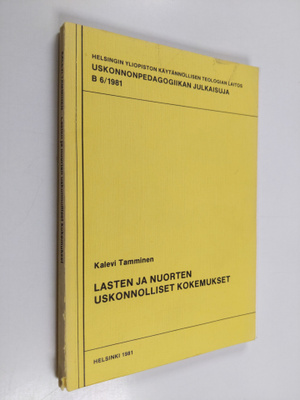 Kalevi Tamminen : Lasten ja nuorten uskonnollisen kehityk...