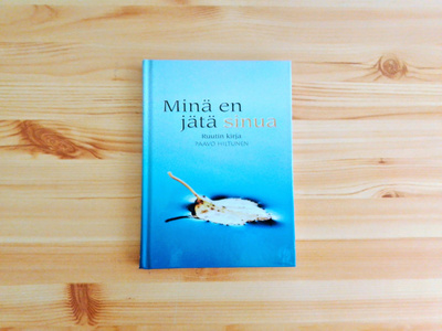 Paavo Hiltunen: Minä en jätä sinua
