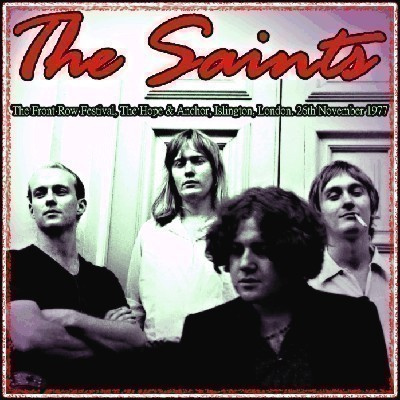 THE SAINTS The Front Row Festival, The Hope & Anchor 1977