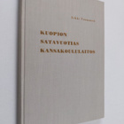 Erkki Tuunanen : Kuopion satavuotias kansakoululaitos - pikkukuva 1