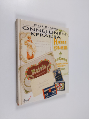 Kari Rahiala : Onnellinen keräilijä (signeerattu)