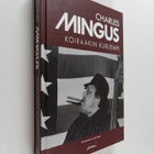 Charles Mingus : Koiraakin kurjempi - pikkukuva 1