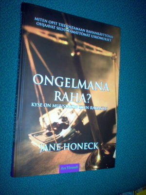 J. Honeck: Ongelmana raha? Kyse on muustakin kuin rahasta?