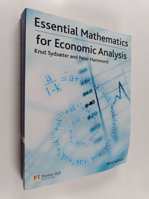 Knut Sydsaeter : Essential mathematics for economic analysis