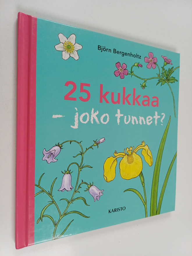 Björn Bergenholtz : 25 kukkaa : joko tunnet