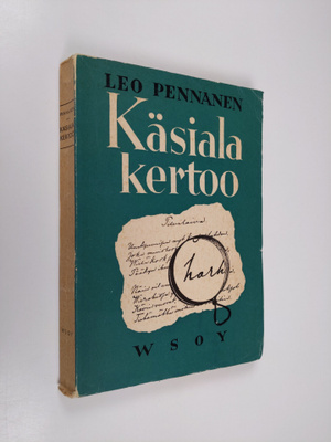 Leo Pennanen : Käsiala kertoo : yksinkertaisen käsialantu...