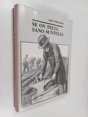 Aaro Salovaara : Se on telli, sano Suntelli : tarinaa sep...