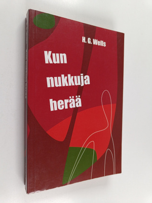 H. G. Wells : Kun nukkuja herää